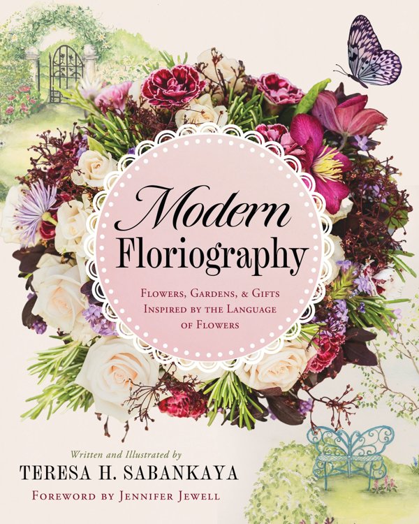 Front cover of Modern Floriography by Teresa H. Sabankaya, a posy of roses and garden flowers around the title